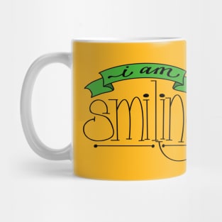 I am smiling Mug